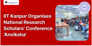 IIT Kanpur Organises National Research Scholars’ Conference ‘Anviksha’; Check Details Here